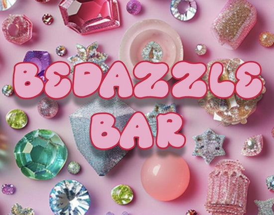 Bedazzle Bar for All Ages Aug 26th